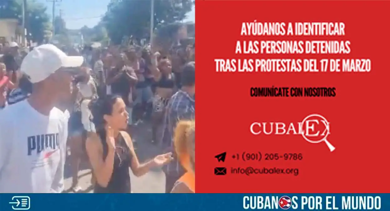 La organización independiente Cubalex pidió ayuda para identificar a las personas que han sido detenidas en las protestas del 17 y 18 de marzo en Cuba.